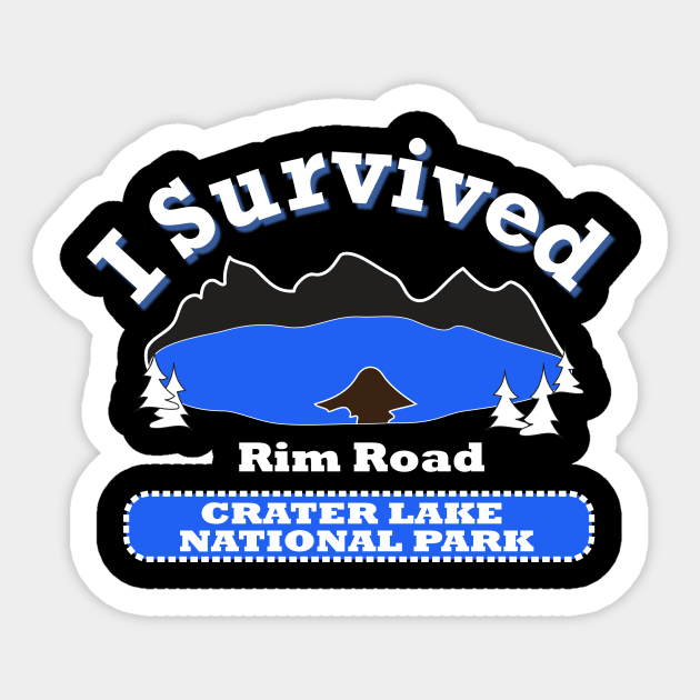 I Survived Rim Road, Crater Lake National Park Sticker by MMcBuck